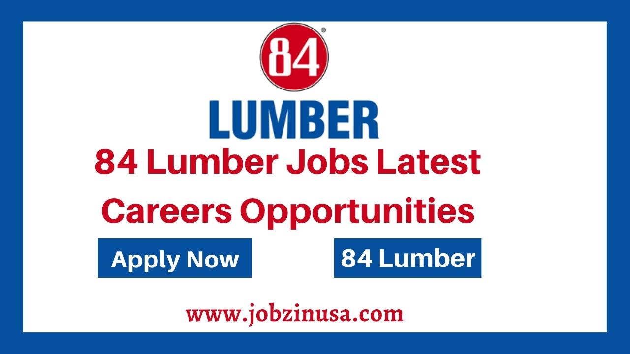 84 Lumber Jobs