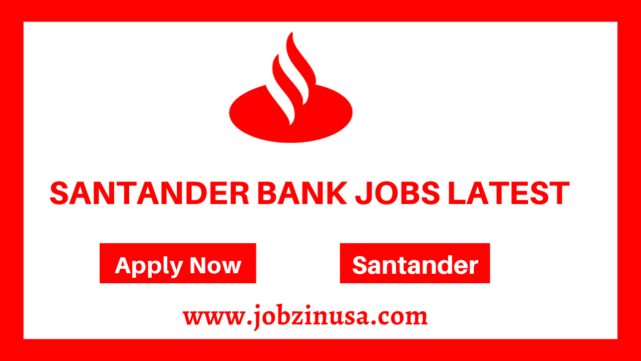 Santander Bank Jobs Latest